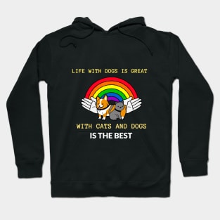 Life with Cats and Dogs Hoodie